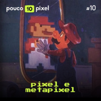 10 Anos #10: Pixel e metapixel