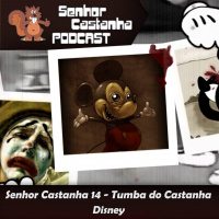 Senhor Castanha 14 – Tumba do Castanha: Disney