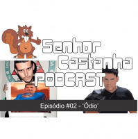 Episodio #02 – Ódio