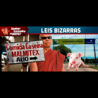 Leis bizarras – Senhor Castanha Podcast 40