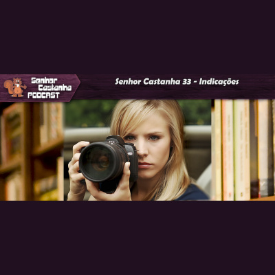 Podcast Senhor Castanha