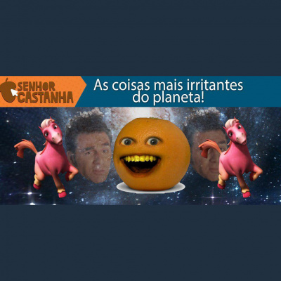 Podcast Senhor Castanha