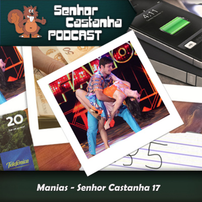Podcast Senhor Castanha