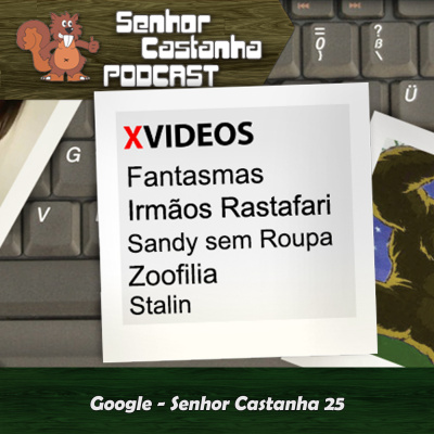 Podcast Senhor Castanha