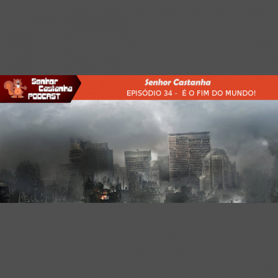 Podcast Senhor Castanha