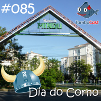 #085 - Dia do Corno