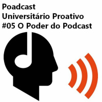 #005 O Poder Do Podcast