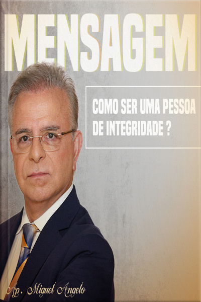 Como Ser Uma Pessoa de Integridade ?