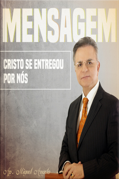 Cristo se Entregou por Nós