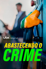 Abastecendo o crime