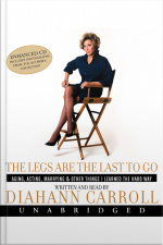 The Legs Are the Last to Go