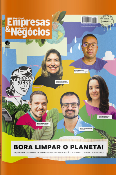 Pequenas Empresas  Grandes Negócios - Abril 2021 - edição 386