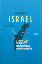 Israel: A Simple Guide To The Most Misunderstood Country On Earth