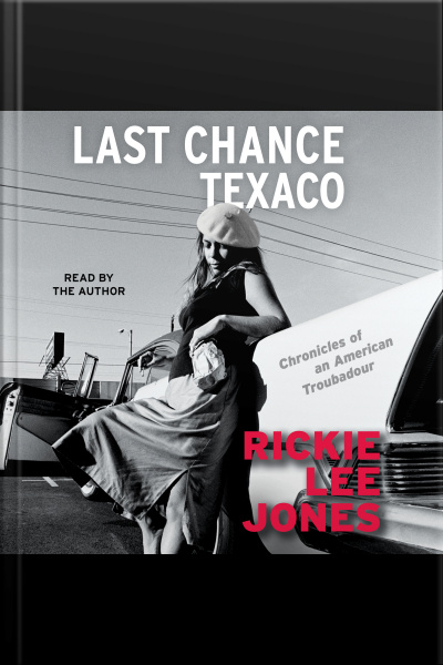 Last Chance Texaco: Chronicles Of An American Troubadou