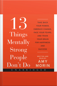 13 Things Mentally Strong People Dont Do