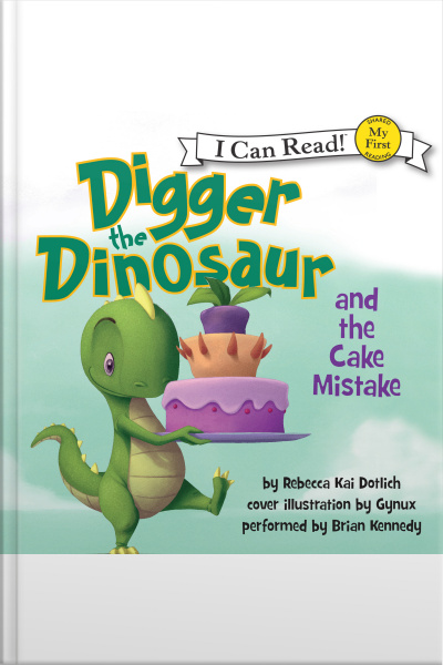 Digger the Dinosaur and the Cake Mistake