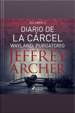 Diario De La Cárcel, Volumen Ii - Wayland: Purgatorio