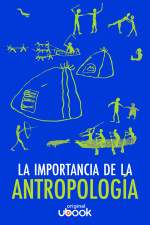 La importancia de la Antropología