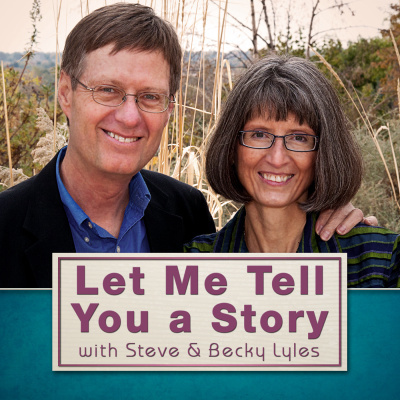 Let Me Tell You A Story With Steve And Becky Lyles