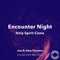 Encounter Night - Joe  Amy