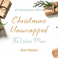 Christmas Unwrapped - The Wise Men