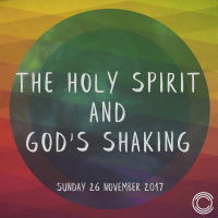 The Holy Spirit and Gods Shaking