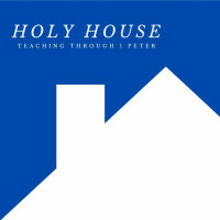 Holy House 1 Peter 5