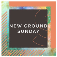 New Ground Sunday