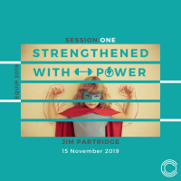 Strengthened With Power - Session One