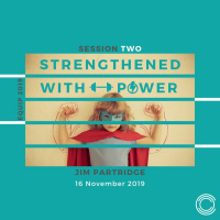 Strengthened With Power - Session Two