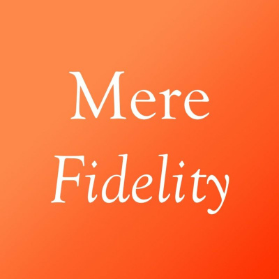 Mere Fidelity
