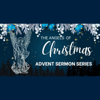 The Angels of Christmas Part 1- Angelology 101