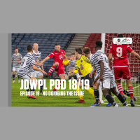 JDWPL Podcast 2018/19 Ep 19 - No Doidging the issue