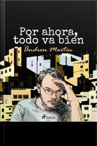 Por Ahora, Todo Va Bien