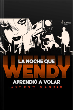 La Noche Que Wendy Aprendió A Volar