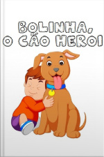 Bolinha, o cão herói