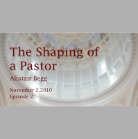The Shaping of a Pastor