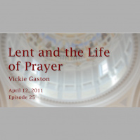 Lent and the Life of Prayer