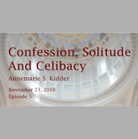 Confession, Solitude, and Celibacy