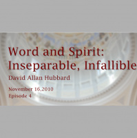 Word and Spirit: Inseparable, Infallible