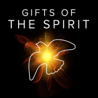Gifts of the Holy Spirit - Part 2