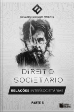Direito societário – parte 5: relações intersocietárias