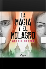 La Magia Y El Milagro