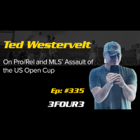 Ep 335: Pro/Rel and MLS’ Assault on the US Open Cup with the OG himself, Ted Westervelt