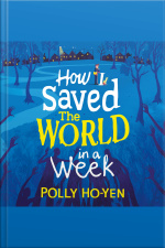 How I Saved The World In A Week