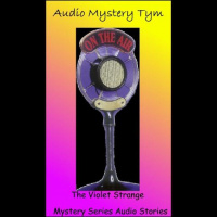65th audioboo – Violet Strange mystery stories– An Intangible Clue-Ep.3-Pt.6