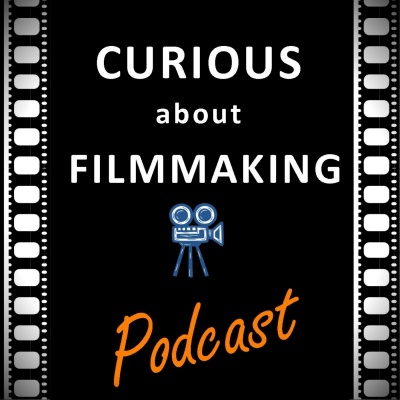 Curious About Filmmaking Podcast