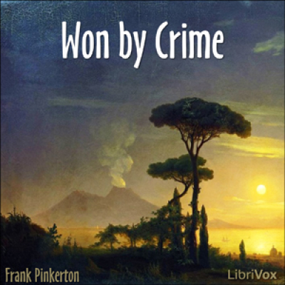 Won by Crime by PINKERTON, A. Frank