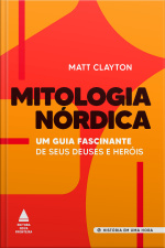 Mitologia nórdica: um guia fascinante de seus deuses e heróis