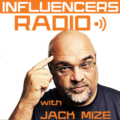 Influencers Radio With Jack Mize
